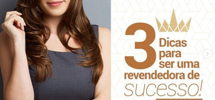 Dicas para ser uma Revendedora de Sucesso!