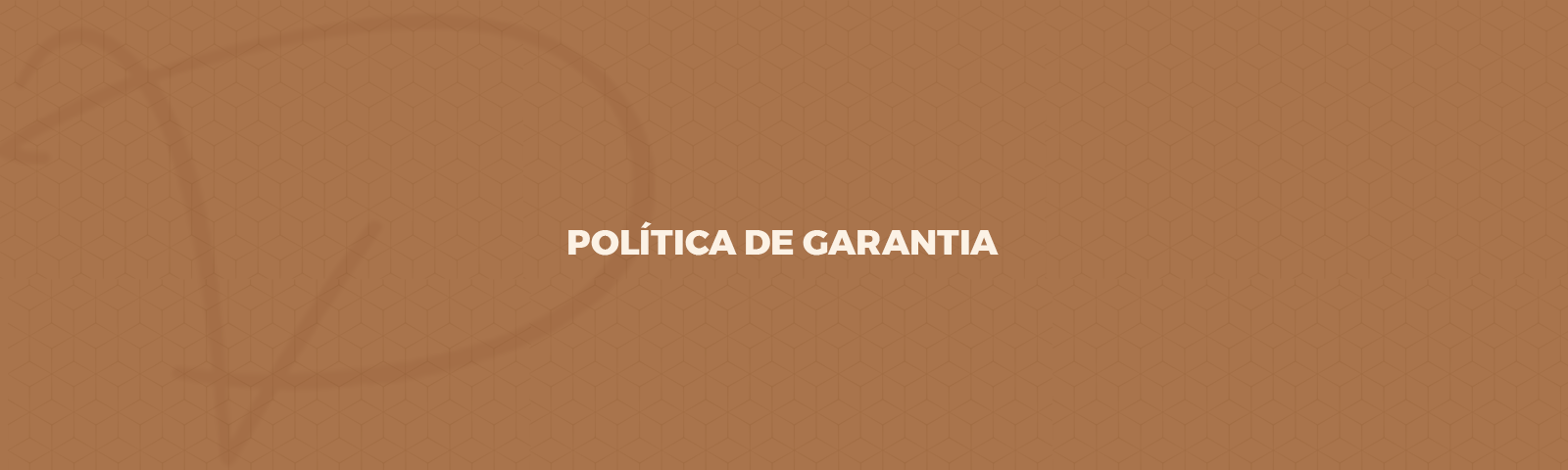 POLÍTICA DE GARANTIA
